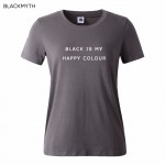 Black Is My Happy Color  Letter Women Men Unisex Black O Neck Cotton T Shirts Printing Fashion Tee Black Tops Lady T-shirt