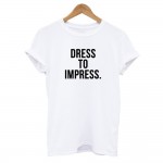 DRESS TO IMPRESS New Women Tshirt  Print Cotton Funny Casual CREW NECK Shirt For Lady White Black Top Tees Hipster