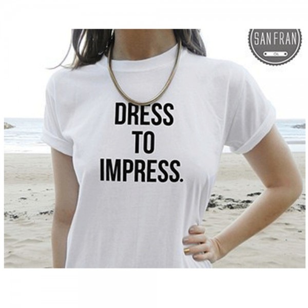 DRESS TO IMPRESS New Women Tshirt  Print Cotton Funny Casual CREW NECK Shirt For Lady White Black Top Tees Hipster