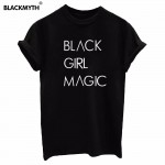 Fashion Summer New Women BLACK GIRL MAGIC Letter Print Short sleeve Black White Casual Tops T-Shirt