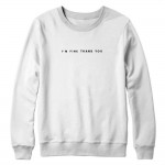 I'M FINE THANK YOU Black White Fashion Women Suit Casual Hoodies Shirts Hoody Sweatshirts