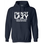 Mens sweatshirt I'M NOT LAZY - I JUST ENJOY DOING NOTHING Loose male long sleeve hooded fashion 2017 autumn winter funny hoodies