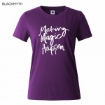 Summer Style Fashion Making Magic Happen Letter Women  T shirt Cotton Tops O Neck T shirts  Black White