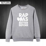 WU TANG CLAN RAP WAS BETTER BEFORE CLASSIC HIP HOP RZA Printed Mens Men Sweatshirts 2016 Autumn winter Men Hoodies