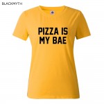 Women Summer  Top Pizza Is My Bae Letters Print T shirt Sexy Slim Funny Top Tee Black White