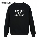 new Fashion MOTHER OF DRAGONS game of thrones khaleesi slogan Men Funny Cotton Fleece Hoodies Sweatshirt