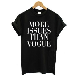 T shirt MORE ISSUES THAN VOGUE Print Cotton  For Lady Black White Women Tops